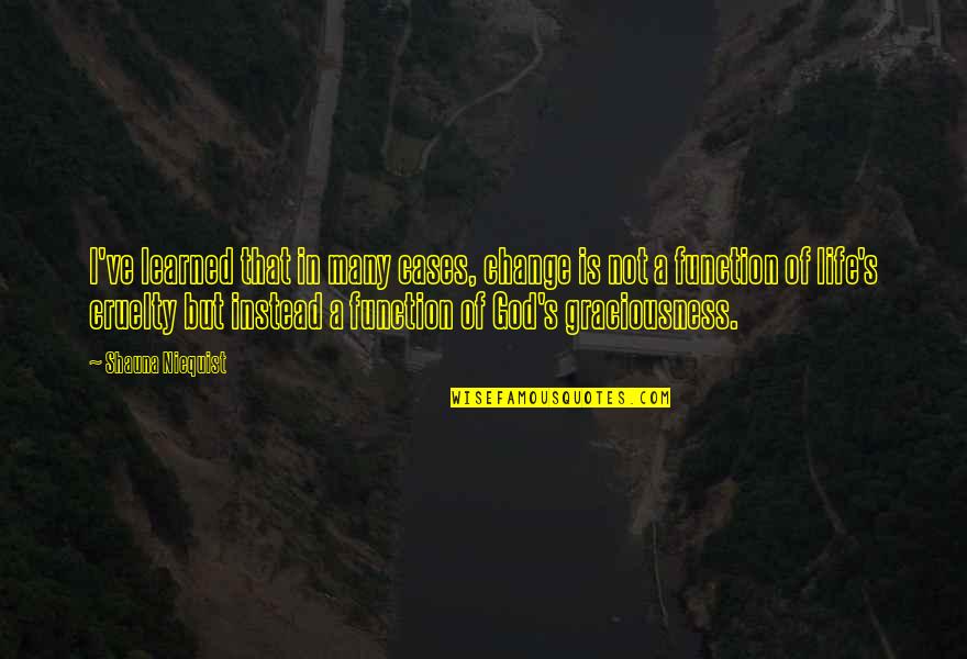 Kopatchinskaja Quotes By Shauna Niequist: I've learned that in many cases, change is Kopatchinskaja Quotes By Shauna Niequist: I've learned that in many cases, change is