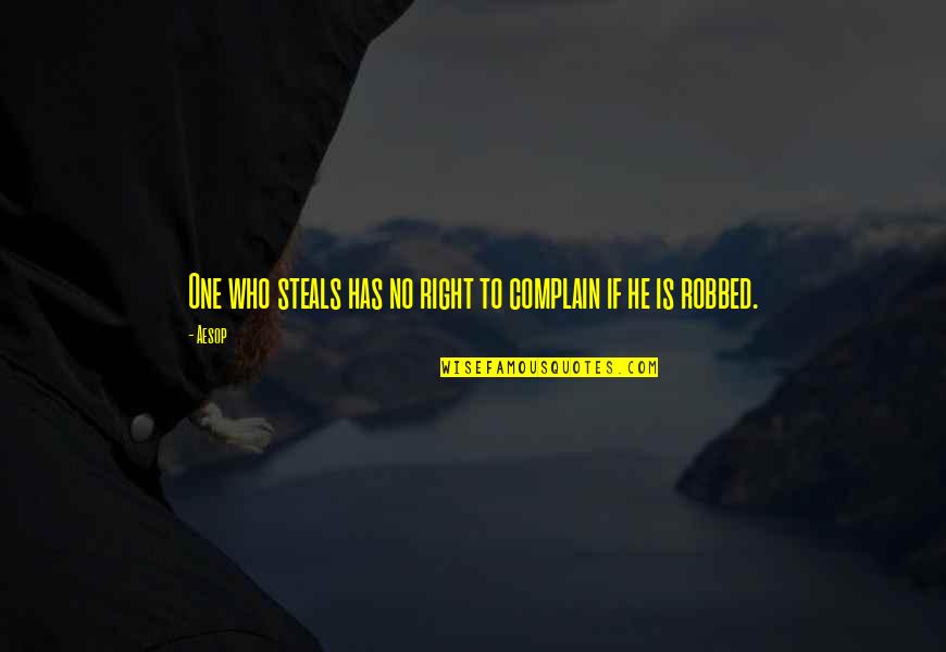 Kopeikin Painter Quotes By Aesop: One who steals has no right to complain