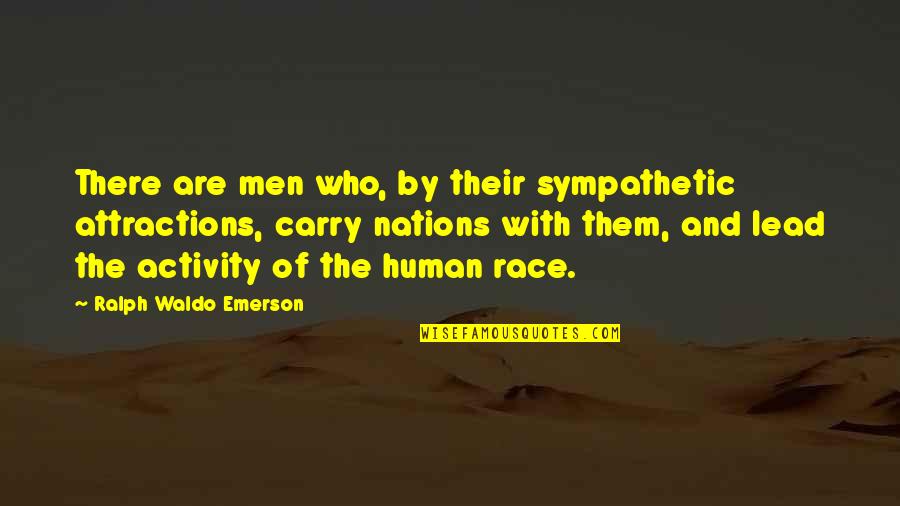 Kopernikus Panorama Quotes By Ralph Waldo Emerson: There are men who, by their sympathetic attractions,