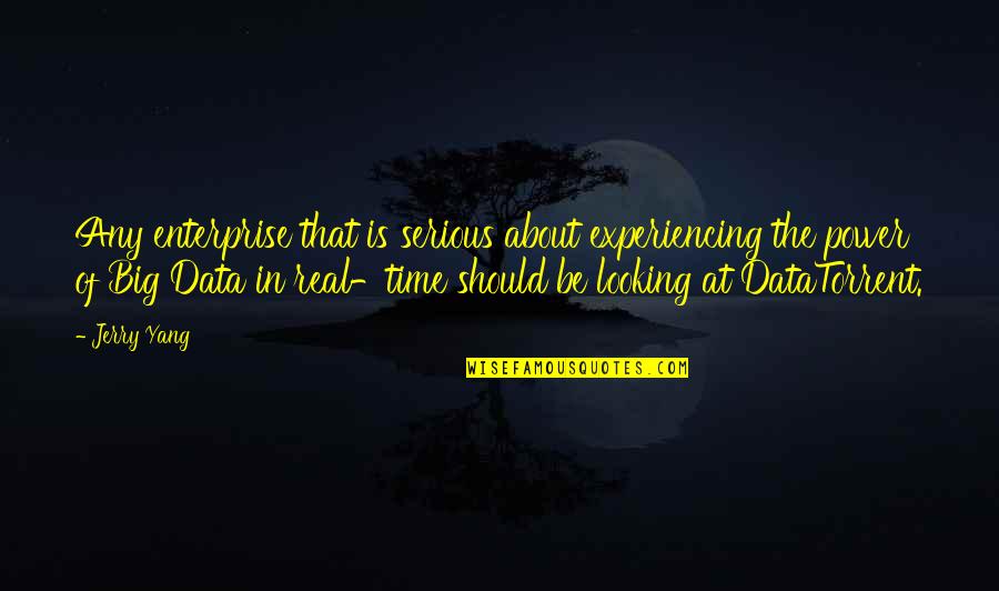 Kopesthetic Quotes By Jerry Yang: Any enterprise that is serious about experiencing the Kopesthetic Quotes By Jerry Yang: Any enterprise that is serious about experiencing the