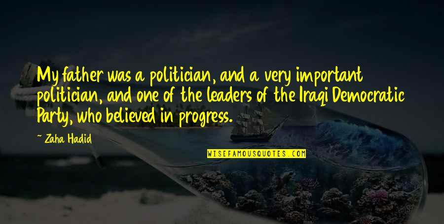 Kopii Dokumentu Quotes By Zaha Hadid: My father was a politician, and a very