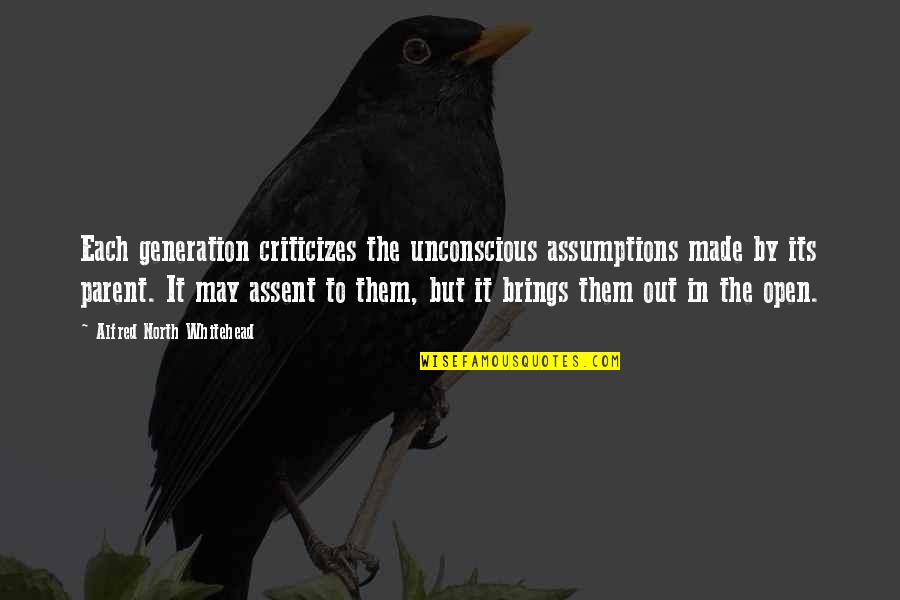 Kopke Colheita Quotes By Alfred North Whitehead: Each generation criticizes the unconscious assumptions made by Kopke Colheita Quotes By Alfred North Whitehead: Each generation criticizes the unconscious assumptions made by