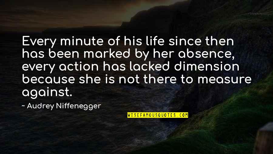Kopler Quotes By Audrey Niffenegger: Every minute of his life since then has