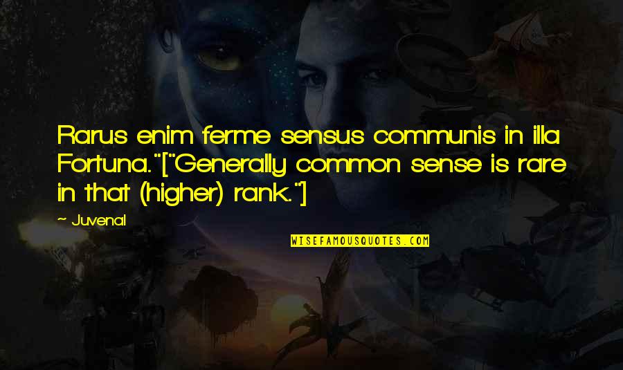 Koponen Construction Quotes By Juvenal: Rarus enim ferme sensus communis in illa Fortuna."["Generally Koponen Construction Quotes By Juvenal: Rarus enim ferme sensus communis in illa Fortuna."["Generally