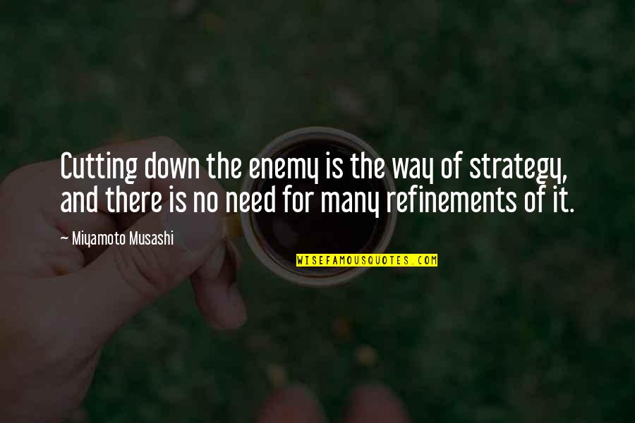 Koppen Jacket Quotes By Miyamoto Musashi: Cutting down the enemy is the way of Koppen Jacket Quotes By Miyamoto Musashi: Cutting down the enemy is the way of