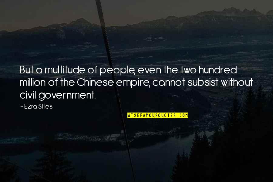 Koppes Creations Quotes By Ezra Stiles: But a multitude of people, even the two Koppes Creations Quotes By Ezra Stiles: But a multitude of people, even the two