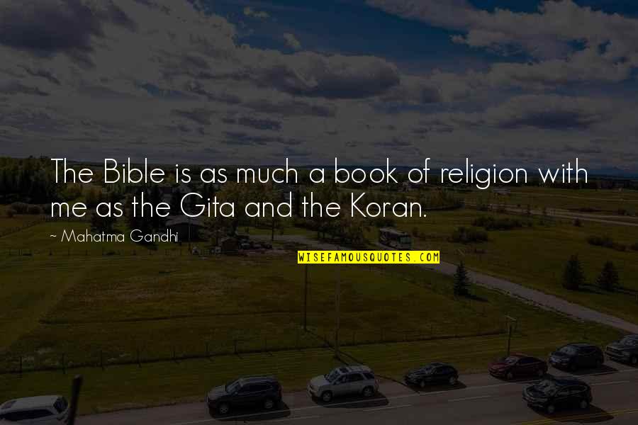 Koran Quotes By Mahatma Gandhi: The Bible is as much a book of