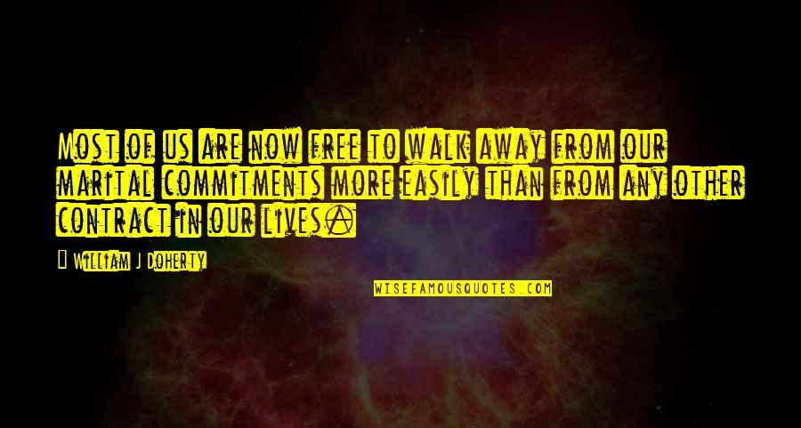 Korbin Miles Quotes By William J Doherty: Most of us are now free to walk