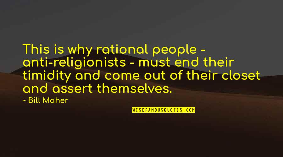 Koreen Mcnutt Quotes By Bill Maher: This is why rational people - anti-religionists -