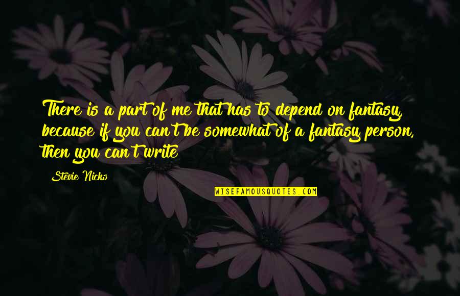 Koreen Mcnutt Quotes By Stevie Nicks: There is a part of me that has