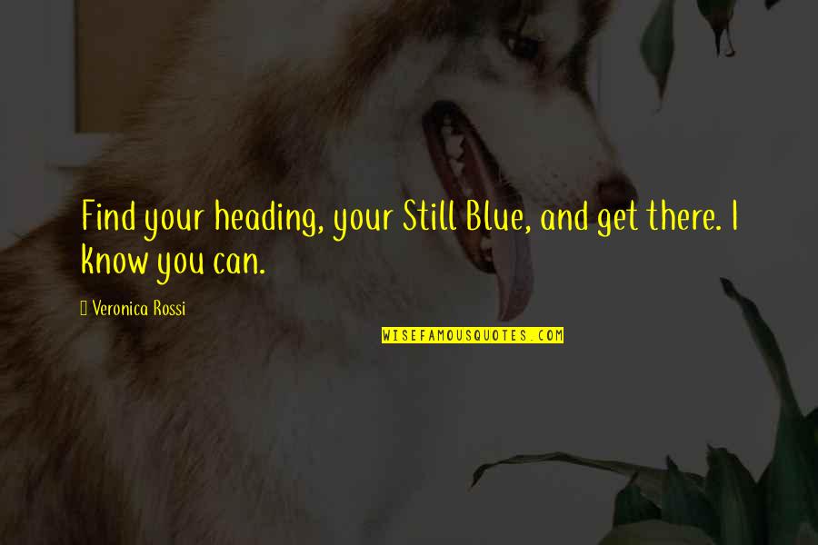 Koreksi Grammar Quotes By Veronica Rossi: Find your heading, your Still Blue, and get