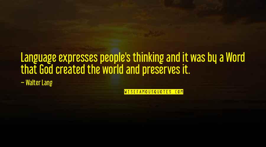 Korematsu Vs Us Quotes By Walter Lang: Language expresses people's thinking and it was by Korematsu Vs Us Quotes By Walter Lang: Language expresses people's thinking and it was by