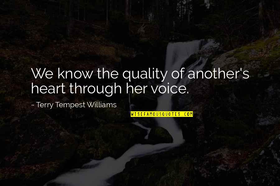 Korkowski Martin Quotes By Terry Tempest Williams: We know the quality of another's heart through Korkowski Martin Quotes By Terry Tempest Williams: We know the quality of another's heart through