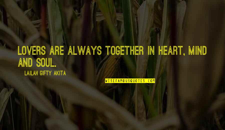 Kornacki Quotes By Lailah Gifty Akita: Lovers are always together in heart, mind and Kornacki Quotes By Lailah Gifty Akita: Lovers are always together in heart, mind and