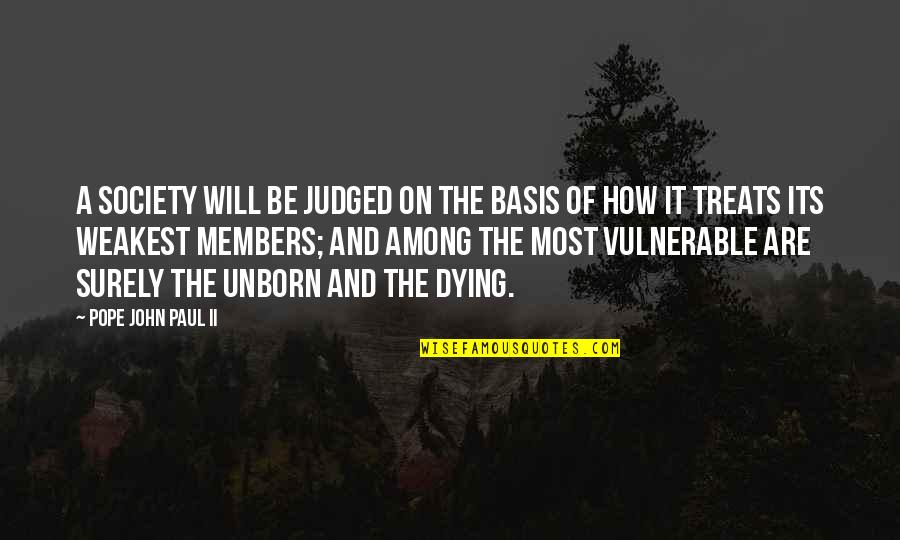 Kornai J Nos Quotes By Pope John Paul II: A society will be judged on the basis Kornai J Nos Quotes By Pope John Paul II: A society will be judged on the basis