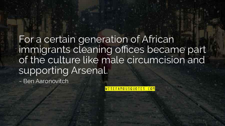 Korobushka Michael Quotes By Ben Aaronovitch: For a certain generation of African immigrants cleaning
