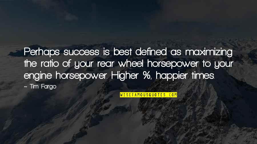 Korokoro New Zealand Quotes By Tim Fargo: Perhaps success is best defined as maximizing the Korokoro New Zealand Quotes By Tim Fargo: Perhaps success is best defined as maximizing the