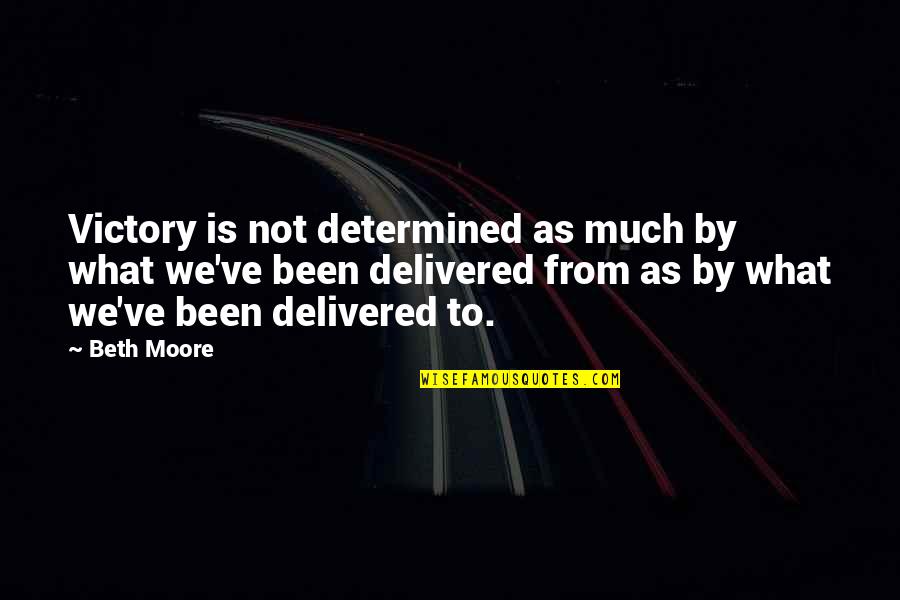 Korosec Gorenje Quotes By Beth Moore: Victory is not determined as much by what