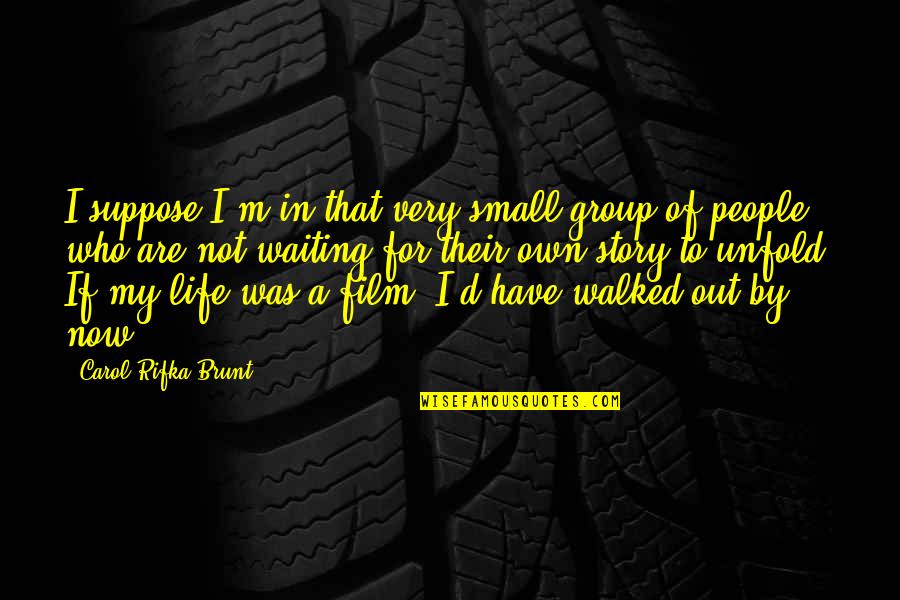 Kortez Chomikuj Quotes By Carol Rifka Brunt: I suppose I'm in that very small group Kortez Chomikuj Quotes By Carol Rifka Brunt: I suppose I'm in that very small group