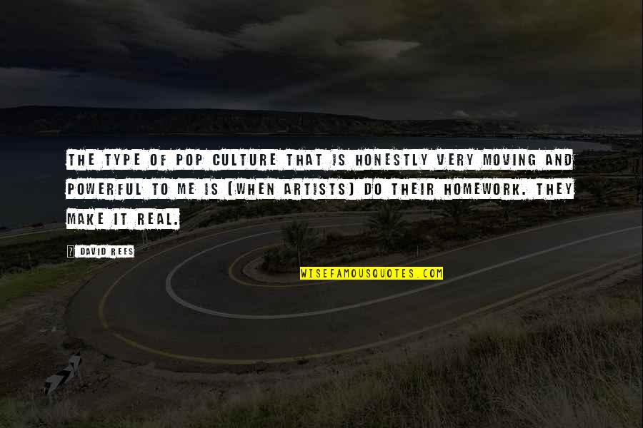 Koruna To Dollar Quotes By David Rees: The type of pop culture that is honestly Koruna To Dollar Quotes By David Rees: The type of pop culture that is honestly