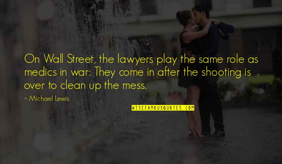 Koryna Gonzalez Quotes By Michael Lewis: On Wall Street, the lawyers play the same Koryna Gonzalez Quotes By Michael Lewis: On Wall Street, the lawyers play the same