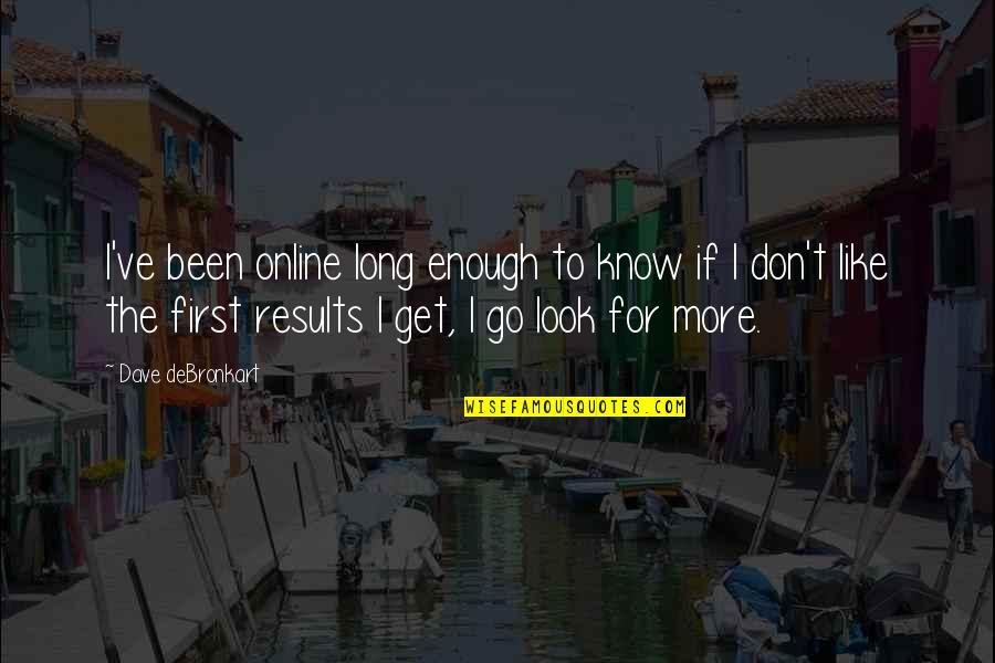 Korzeniowski Stefan Quotes By Dave DeBronkart: I've been online long enough to know if Korzeniowski Stefan Quotes By Dave DeBronkart: I've been online long enough to know if