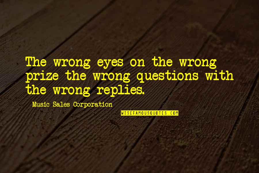 Kosaka Kumiko Quotes By Music Sales Corporation: The wrong eyes on the wrong prize the