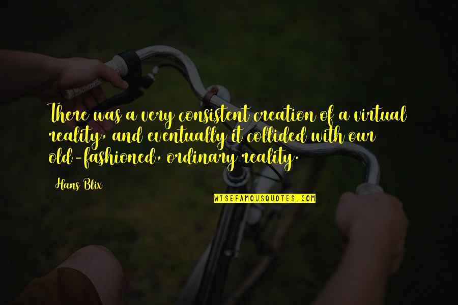 Koseki Morning Quotes By Hans Blix: There was a very consistent creation of a