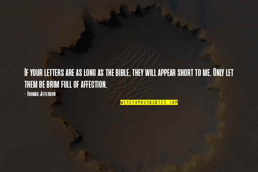 Kosiarki Do Trawy Quotes By Thomas Jefferson: If your letters are as long as the