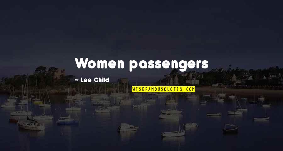 Kosmajac Preminuo Quotes By Lee Child: Women passengers Kosmajac Preminuo Quotes By Lee Child: Women passengers