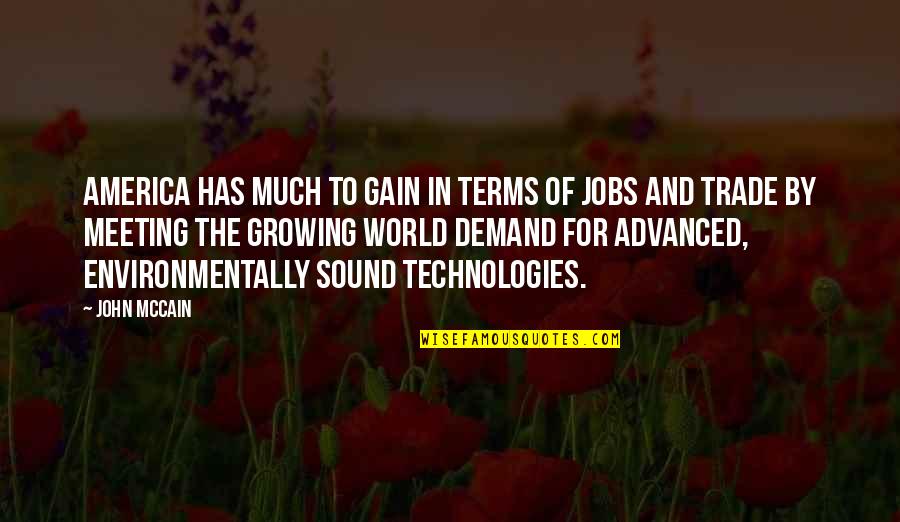 Kostka Taylor Quotes By John McCain: America has much to gain in terms of Kostka Taylor Quotes By John McCain: America has much to gain in terms of