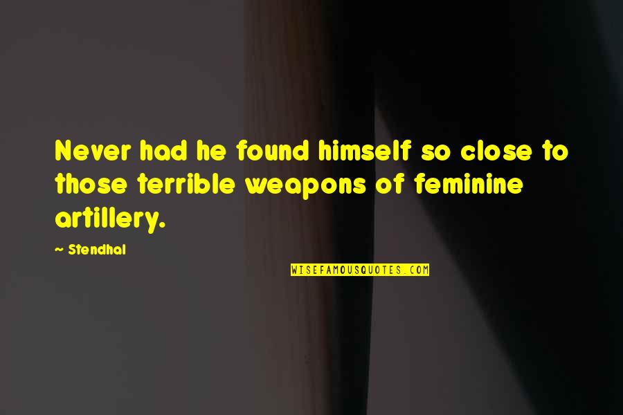 Kostowski Quotes By Stendhal: Never had he found himself so close to