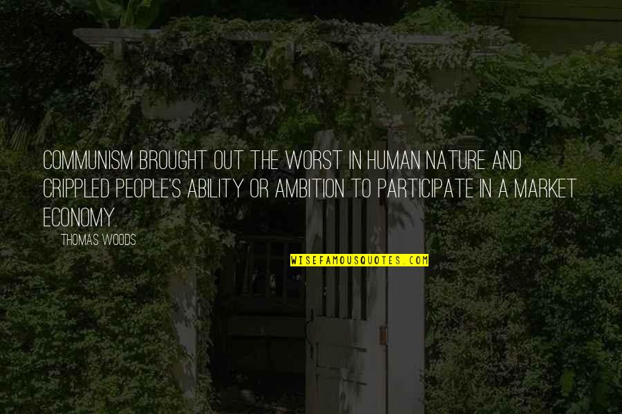 Kostumer Quotes By Thomas Woods: Communism brought out the worst in human nature Kostumer Quotes By Thomas Woods: Communism brought out the worst in human nature