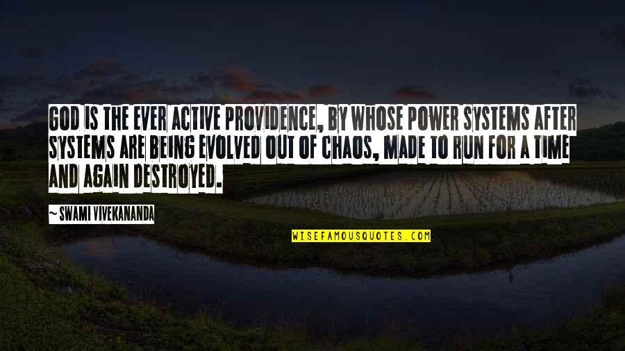 Kota Quotes By Swami Vivekananda: God is the ever active providence, by whose