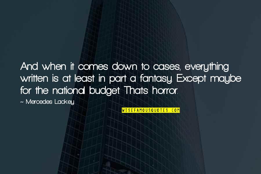 Kotona Mafune Quotes By Mercedes Lackey: And when it comes down to cases, everything Kotona Mafune Quotes By Mercedes Lackey: And when it comes down to cases, everything