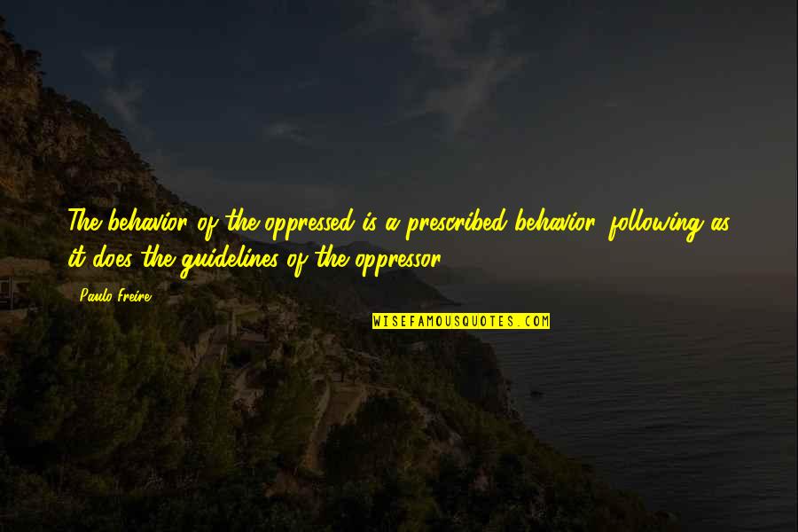 Kotopoulis Cat Quotes By Paulo Freire: The behavior of the oppressed is a prescribed Kotopoulis Cat Quotes By Paulo Freire: The behavior of the oppressed is a prescribed