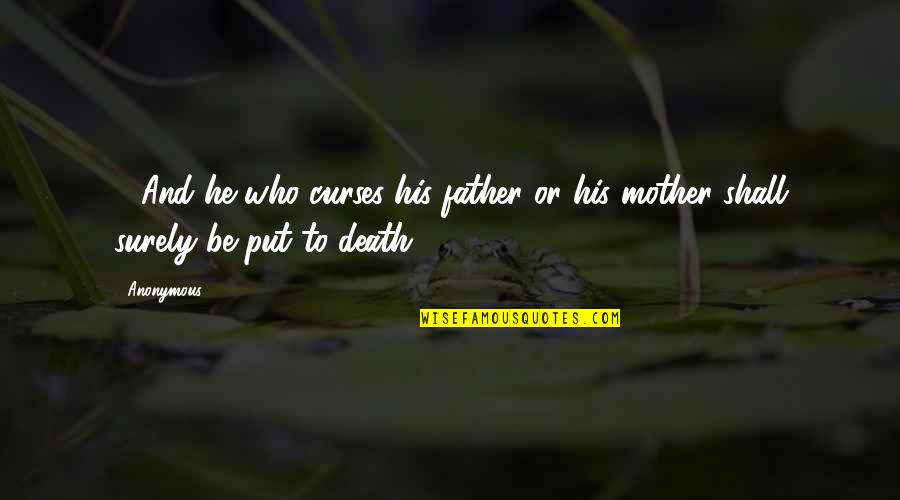 Kotov Magdalena Quotes By Anonymous: 17And he who curses his father or his