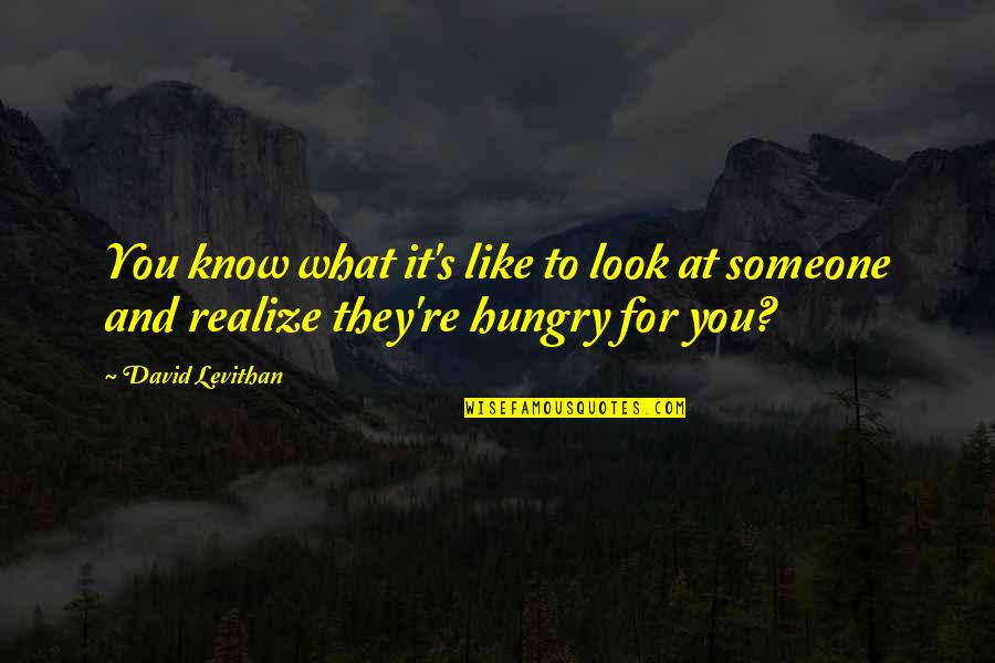 Kotowski Gail Quotes By David Levithan: You know what it's like to look at