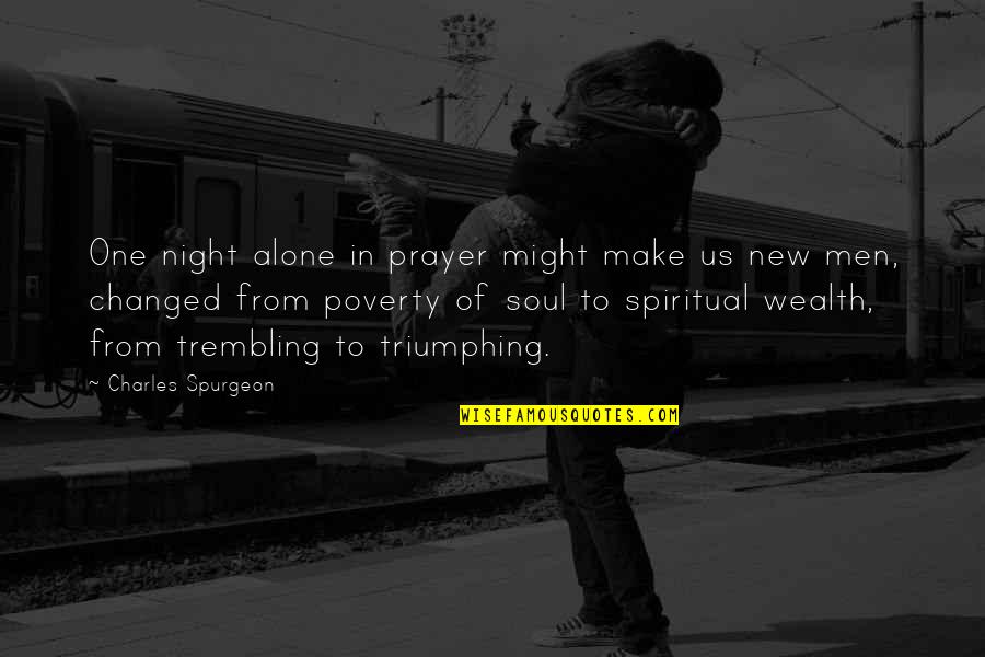 Kottke Pamela Quotes By Charles Spurgeon: One night alone in prayer might make us