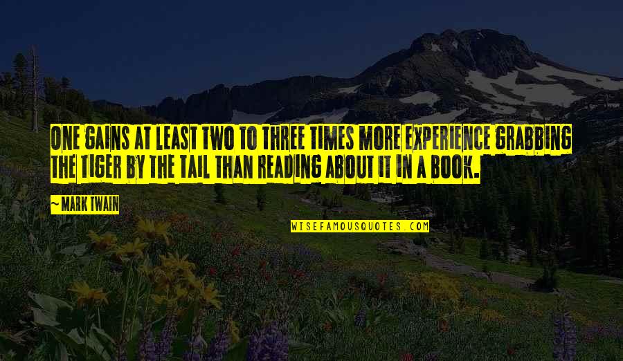 Kotwal Saab Quotes By Mark Twain: One gains at least two to three times Kotwal Saab Quotes By Mark Twain: One gains at least two to three times
