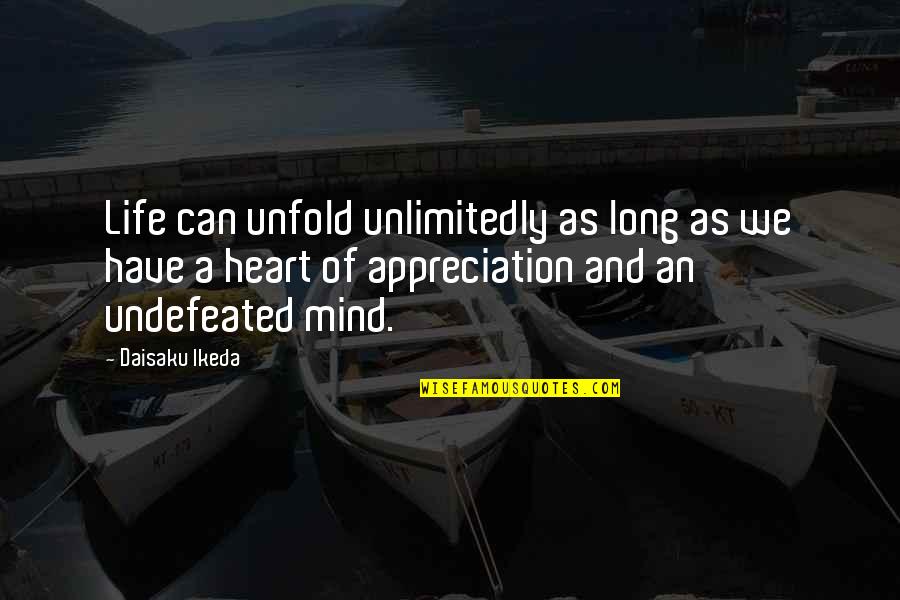 Kotyog Sz Quotes By Daisaku Ikeda: Life can unfold unlimitedly as long as we