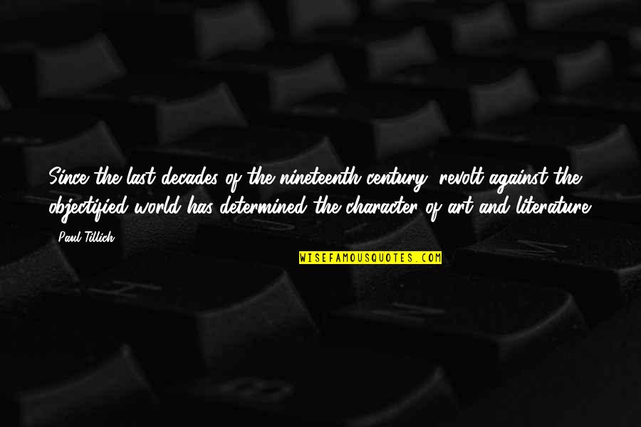 Kouda Bnha Quotes By Paul Tillich: Since the last decades of the nineteenth century, Kouda Bnha Quotes By Paul Tillich: Since the last decades of the nineteenth century,