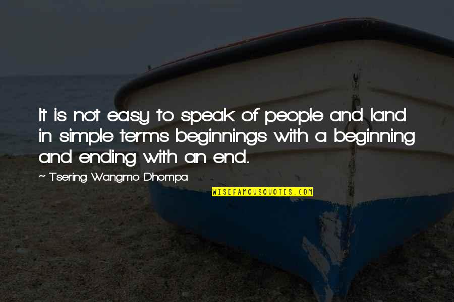 Kounde Number Quotes By Tsering Wangmo Dhompa: It is not easy to speak of people