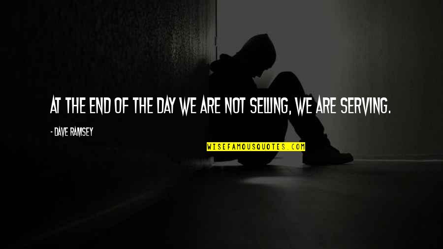 Kousky Molitanu Quotes By Dave Ramsey: At the end of the day we are