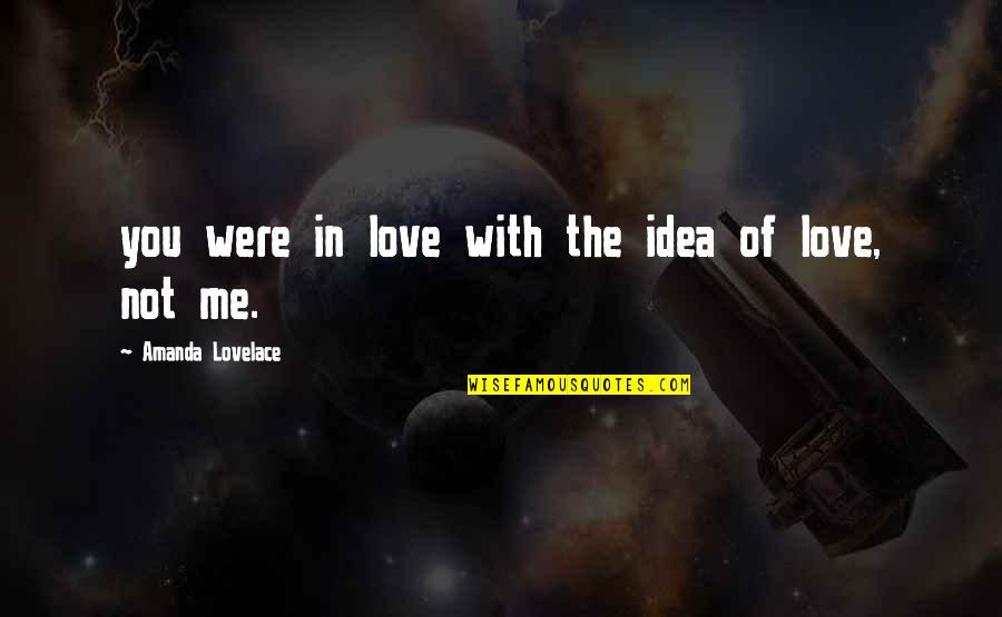Kouvola Map Quotes By Amanda Lovelace: you were in love with the idea of Kouvola Map Quotes By Amanda Lovelace: you were in love with the idea of