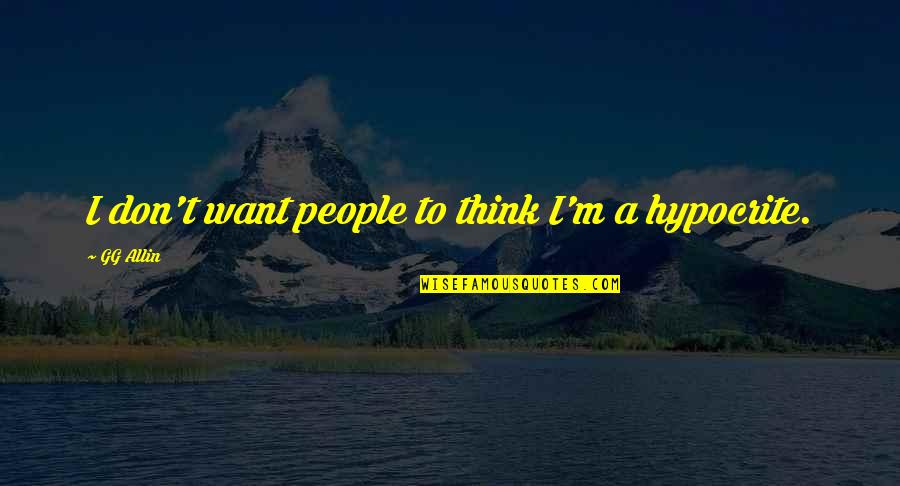 Kouvola Map Quotes By GG Allin: I don't want people to think I'm a