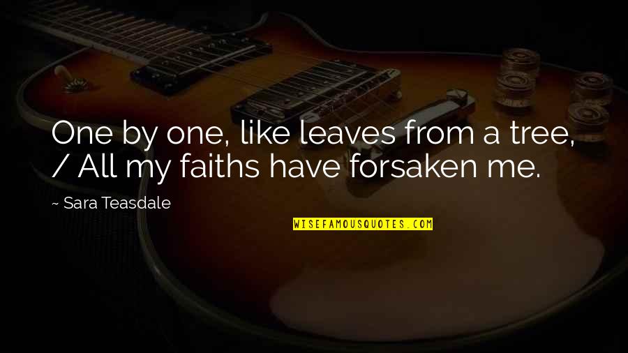 Kouyoumdjian Zareh Quotes By Sara Teasdale: One by one, like leaves from a tree,