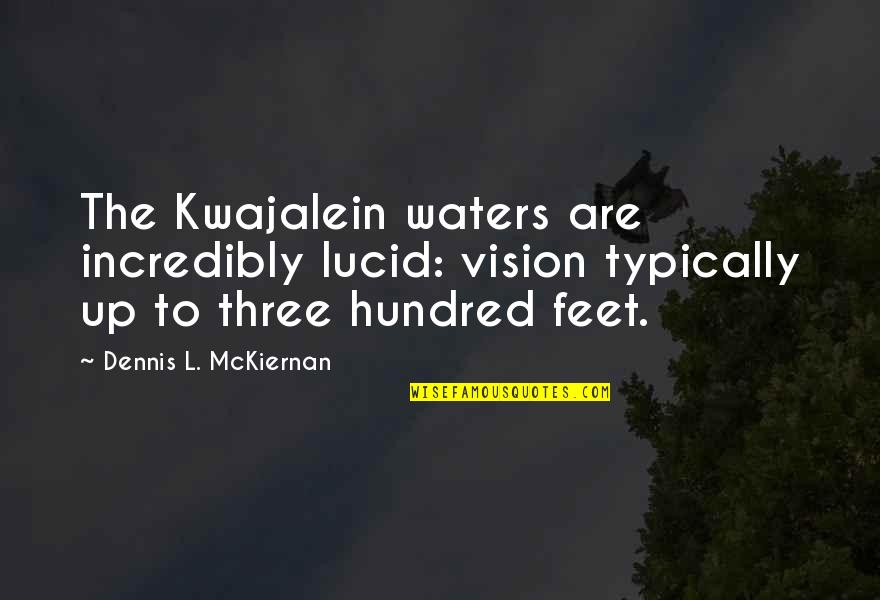 Kovach Quotes By Dennis L. McKiernan: The Kwajalein waters are incredibly lucid: vision typically