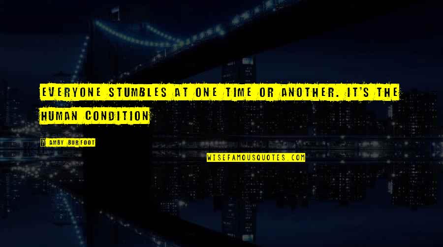 Kovalski Meg Quotes By Amby Burfoot: Everyone stumbles at one time or another. It's