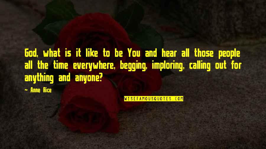 Kovalski Raymond Quotes By Anne Rice: God, what is it like to be You Kovalski Raymond Quotes By Anne Rice: God, what is it like to be You